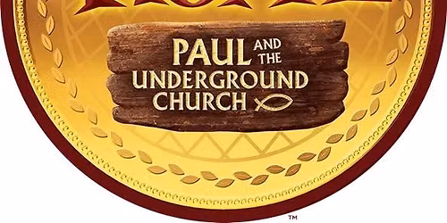 Vacation Bible School: Rome, "Paul and the Underground Church"