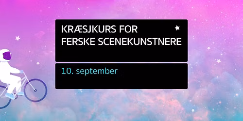 Kr\u00e6sjkurs for ferske scenekunstnere