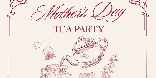 All Ages and Abilities Mother's Day Tea