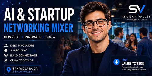 Silicon Valley AI & Startup Networking Mixer