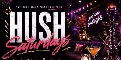 Hush Saturdays at Hush Lounge Garden Queens
