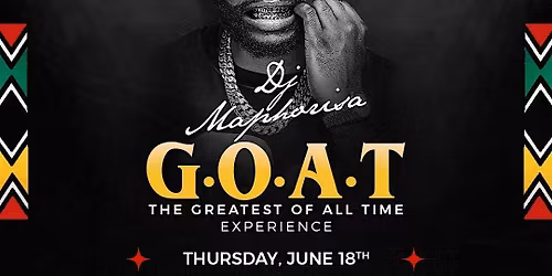Dj Maphorisa G.O.A.T Experience - South Africa World Cup Game Afterparty