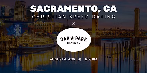 \u271d\ufe0fSacramento Christian Speed Dating | IYKYK Dating | 20s-30s | 8\/4\/26