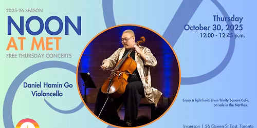 Noon at Met | 'Cellist Daniel Hamin Go
