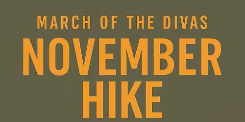 March of the Divas: November Hike