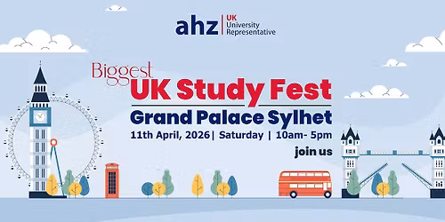 Biggest UK Study Fest | Grand Palace Sylhet