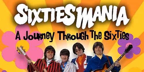 Sixtiesmania \u2013 A Journey Through the Sixties