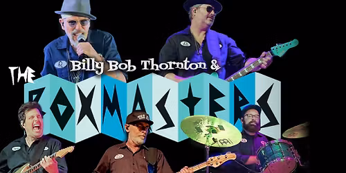 Billy Bob Thornton with The Boxmasters