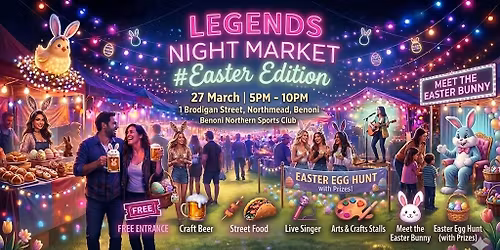 Legends Night Market - 27 March 2026