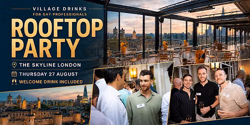 Village Drinks: a unique rooftop party for gay professionals