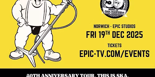 Bad Manners 50th anniversary support @epic studios
