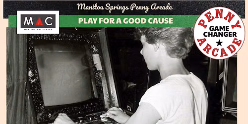 Manitou Art Center's Winterlude Game Changer at the Penny Arcade