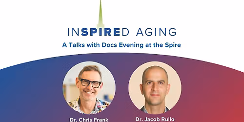 Inspiring Aging: A Talks with Docs Evening at The Spire