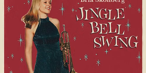 Bria Skonberg\u2019s Jingle Bell Swing