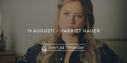Toner p\u00e5 Verandan \u2013 Harriet Nauer