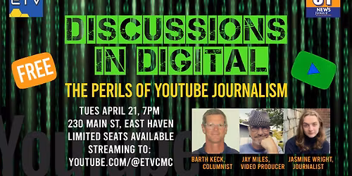 Discussion in Digital: The Perils of YouTube Journalism 