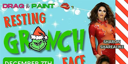 Drag N' Paint - Resting Grinch Face Fundraiser