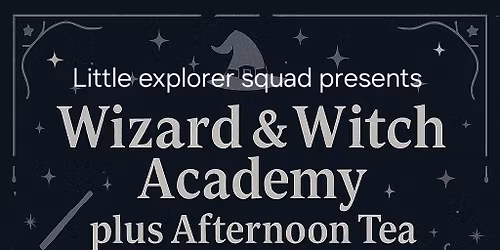 woodland wizard academy followed by afternoon tea
