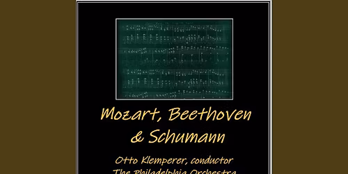Philadelphia Orchestra - Mozart & Schumann at Kimmel Center - Marian Anderson Hall