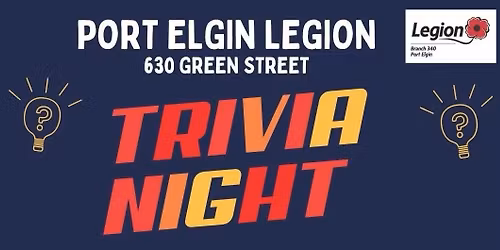 TRIVIA NIGHT AT PORT ELGIN LEGION