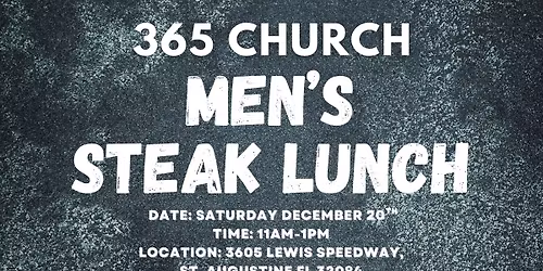 365 Church -Men\u2019s Steak Lunch
