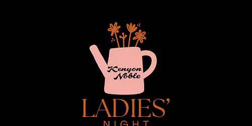 Kenyon Noble Ladies' Nights
