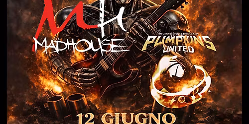 MADHOUSE + PUMPKINS UNITED Helloween tribute@Art on the road