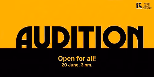 Open Space Theatre - Audition