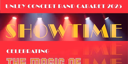 Showtime! Unley Concert Band Cabaret 2025