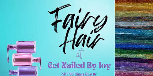 Fairy Hair at Get Nailed Salon