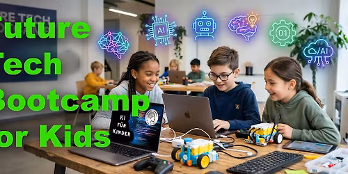 Future Tech Bootcamp \u2013 Coding, Robotic and AI For Kids (3 Days)