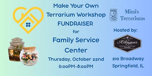 Terrarium Workshop Fundraiser for Family Service Center