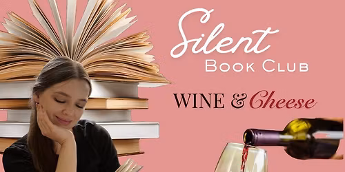 NASHVILLE - Silent Book Club + Wine & Cheese