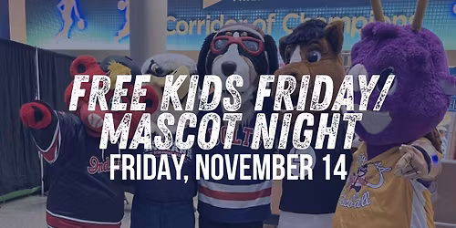 Free Kids Friday\/Mascot Night vs. Quad City Storm