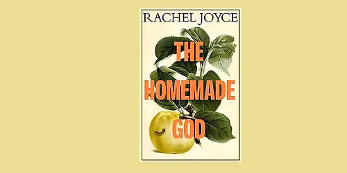 The Homemade God by Rachel Joyce   