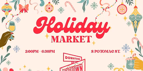 2025 Holiday Market in Downtown Hagerstown 