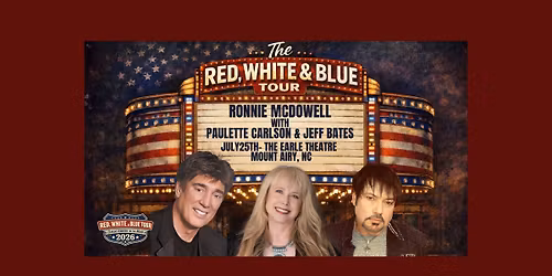 CONCERT - RONNIE McDOWELL: RED, WHITE & BLUE TOUR