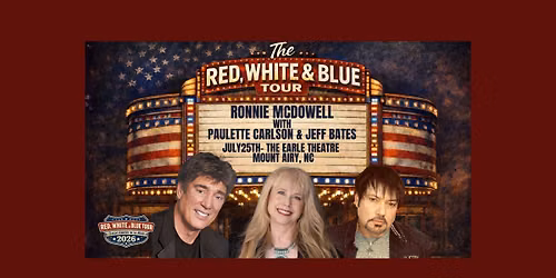 CONCERT - RONNIE McDOWELL: RED, WHITE & BLUE TOUR