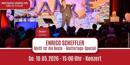 ENRICO SCHEFFLER | Mutti ist die Beste \u2013 MUTTERTAGS-SPECIAL 2026