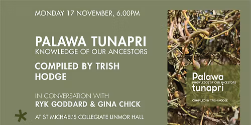Palawa Tunapri: Knowledge of Our Ancestors | an Evening with Trish Hdge, Ryk Goddard & Gina Chick