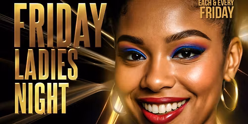 PURE FRIDAY LADIES NIGHT