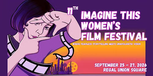 11th Annual Imagine This Women's Film Festival