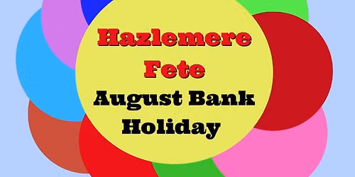 Hazlemere Fete 2026 — Sir William Ramsay School Field, High Wycombe