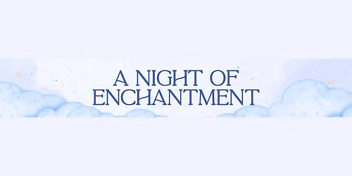A Night of Enchantment