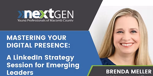 Mastering Your Digital Presence: A LinkedIn Strategy Session for Emerging Leaders