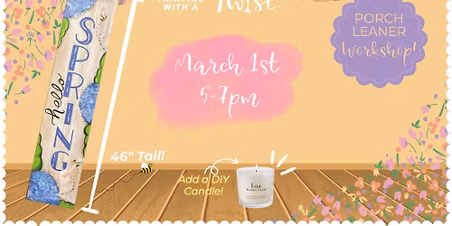 Paint & Sip Porch Leaner Workshop!