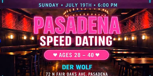Pasadena | San Gabriel Valley Speed Dating (Ages 28-40)
