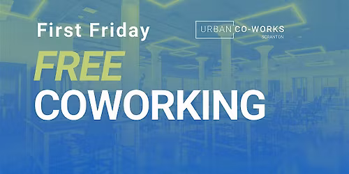 Scranton FREE Coworking - First Friday of June 2026