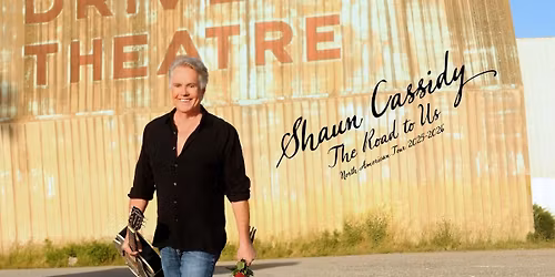 Shaun Cassidy \u2013 The Road To Us Tour