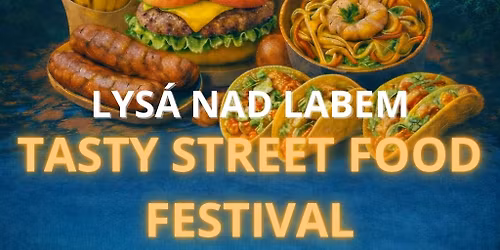 Lys\u00e1 nad Labem TASTY STREET FOOD FESTIVAL